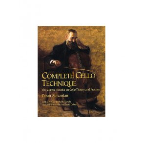 Diran Alexanian: Complete Cello Technique