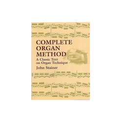 John Stainer: Complete Organ Method