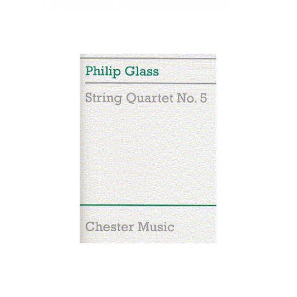 Philip Glass: String Quartet No.5 (Score)