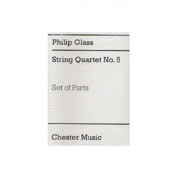 Philip Glass: String Quartet No.5 (Parts)