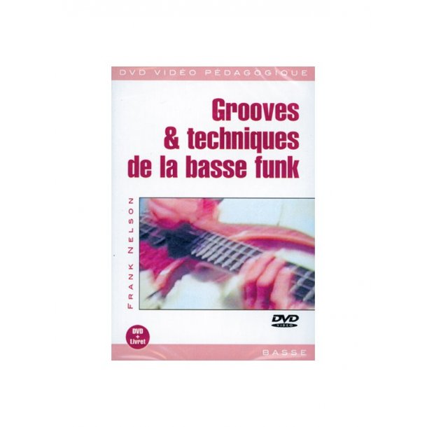 Grooves & Techniques de la Basse Funk