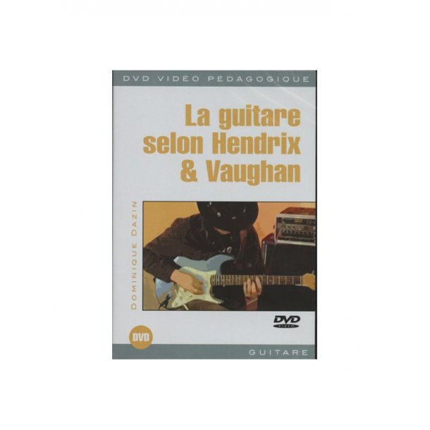 Guitare Selon Hendrix & Vaughan (La)