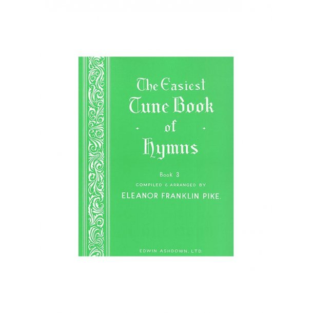 The Easiest Tune Book Of Hymns Book 3