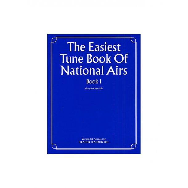 The Easiest Tune Book Of National Airs Book 1