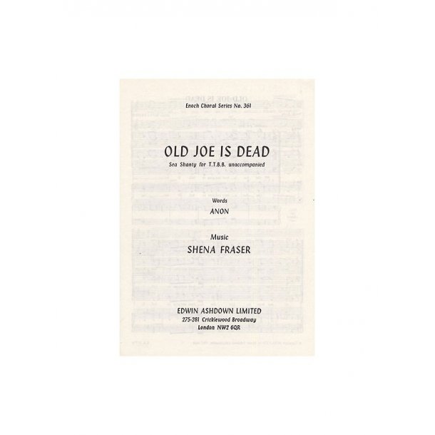 Shena Fraser: Old Joe Is Dead