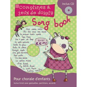 Comptines et jeux de doigts : Le Songbook de Rémi