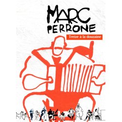 Marc Perrone: Treize A La Douzaine