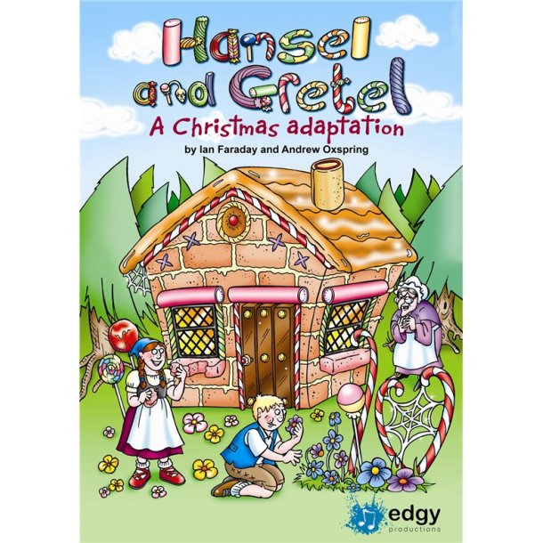 Ian Faraday/Andrew Oxspring: Hansel & Gretel - A Christmas Adaptation