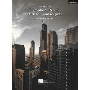 Symphony Nr. 3 Urban Landscapes Op. 55 : for Wind Orchestra, Studyscore