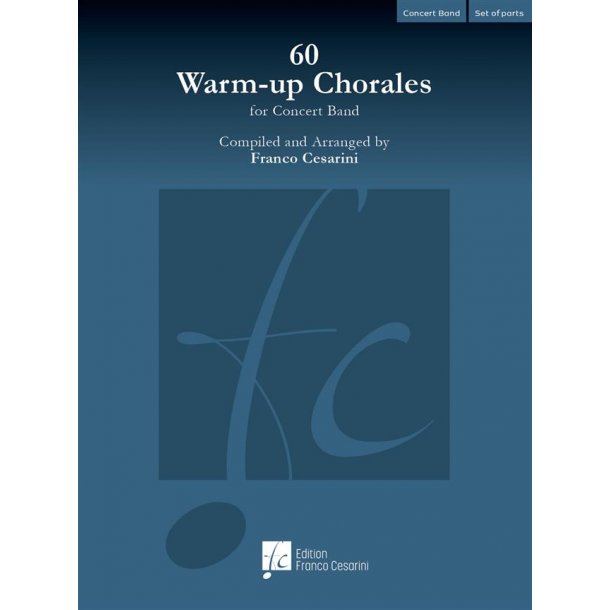 60 Warm-up Chorales for Concert Band : Compiled and Arranged by Franco Cesarini