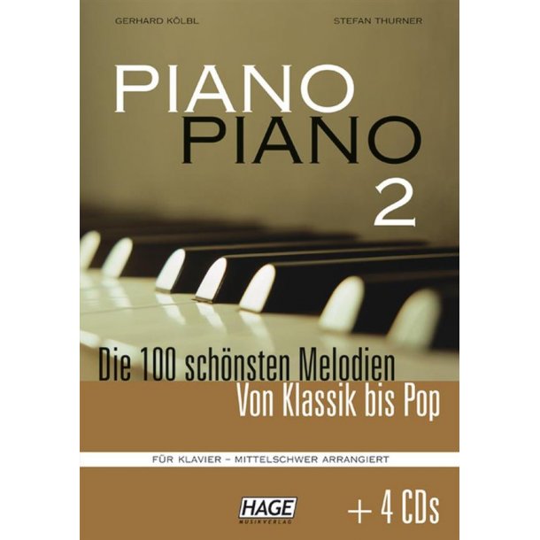Piano Piano 2 Mittelschwer : Die 100 Sch&ouml;nsten Melodien von Klassik bis Pop