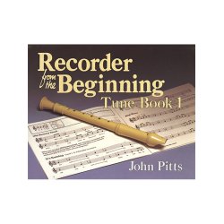 Recorder Tunes From The Beginning: Pupil's Book 1