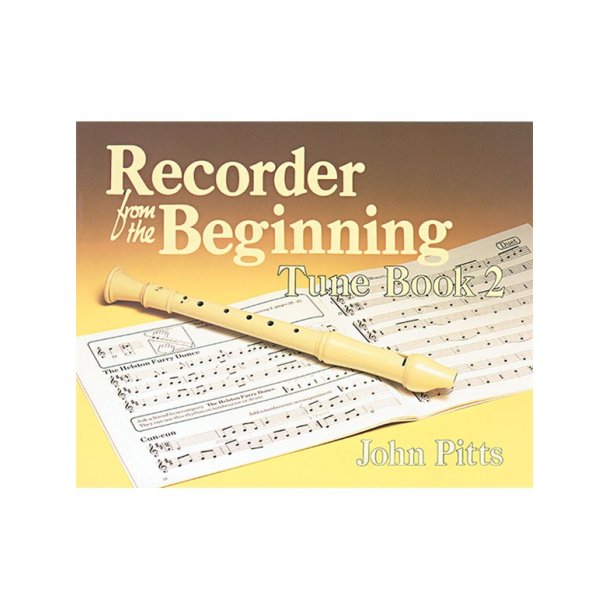 Recorder Tunes From The Beginning: Pupil's Book 2