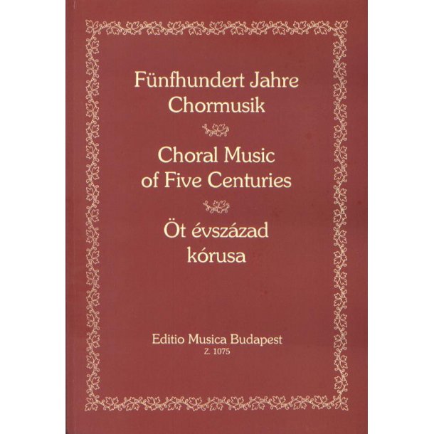 Chormusik aus f&uuml;nf Jahrhunderten