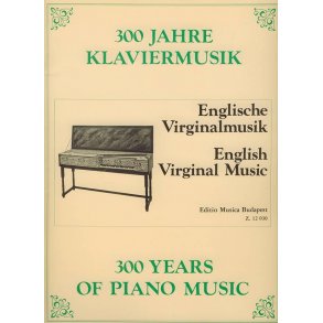 300 Years of Piano Music: English Virginal Music