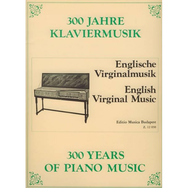 300 Years of Piano Music: English Virginal Music