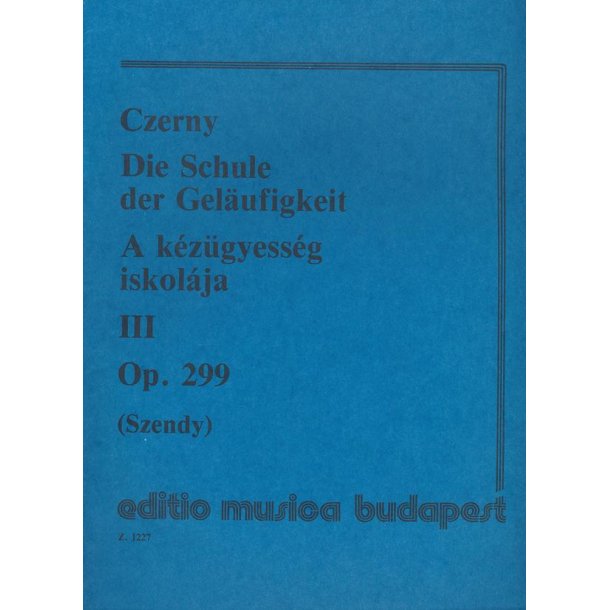 Schule der Gel&auml;ufigkeit III op. 299