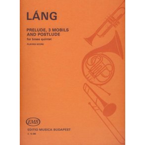 Prelude, 3 Mobils and Postlude : für Blechbläserquintett