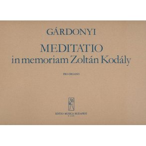 Meditatio in Memoriam Kodaly Zoltan