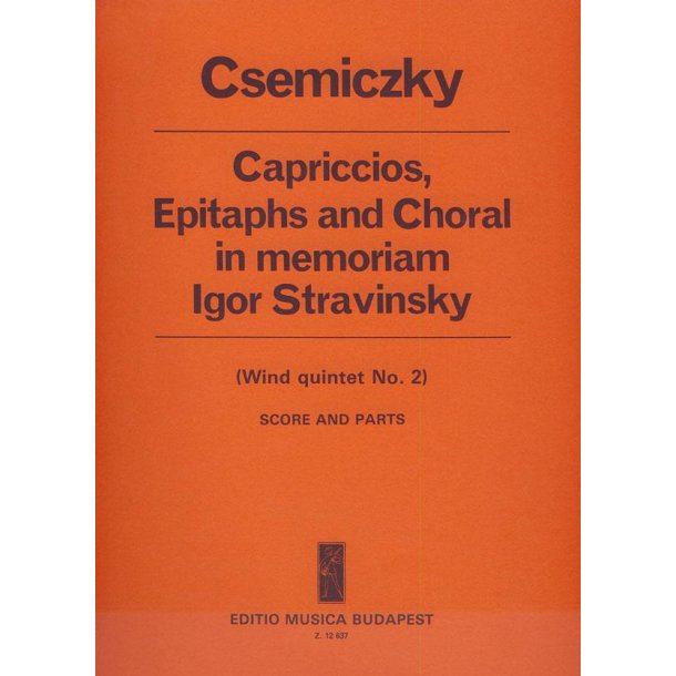 Capriccios, Epitaphs and Choral : in memoriam I. Stravinsky, f&uuml;r Bl&auml;serquintett