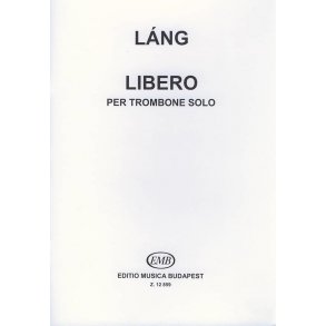 Libero per trombone solo : per trombone solo