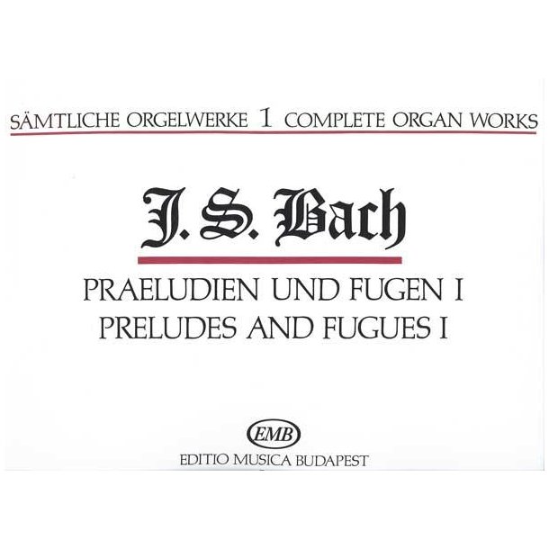 S&auml;mtliche Orgelwerke I Pr&auml;ludien und Fugen I : Pr&auml;ludien und Fugen I