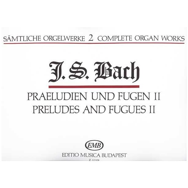 S&auml;mtliche Orgelwerke II Preludes and Fugues II : Preludes and Fugues II