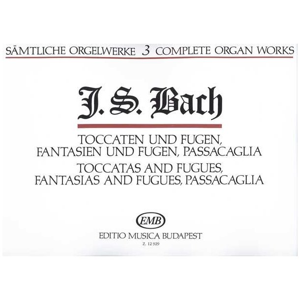 S&auml;mtliche Orgelwerke III Toccaten und Fugen, Fant : Toccaten und Fugen, Fantasien und Fugen, Passacaglia