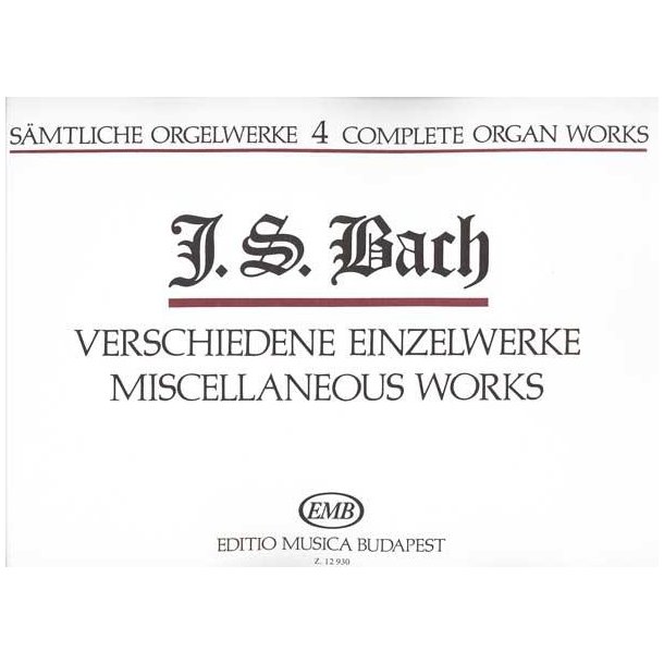 S&auml;mtliche Orgelwerke IV Verschiedene Einzelwerke : Verschiedene Einzelwerke