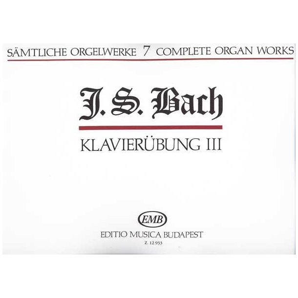 S&auml;mtliche Orgelwerke VII Klavier&uuml;bung III : Klavier&uuml;bung III