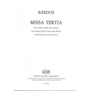 Missa tertia für gemischten Chor und Orgel : For Mixed Choir and Organ