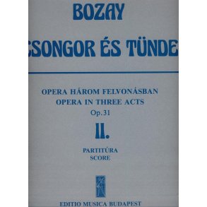 Csongor es Tünde. Oper in 3 Akten op. 31 2. Akt - : 2. Akt - Libretto von A. Bozay auf Grund des Dramas von M. Vörösmarty