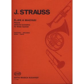 eljen a magyar! op. 332 für Blechbläserquintet : für Blechbläserquintet