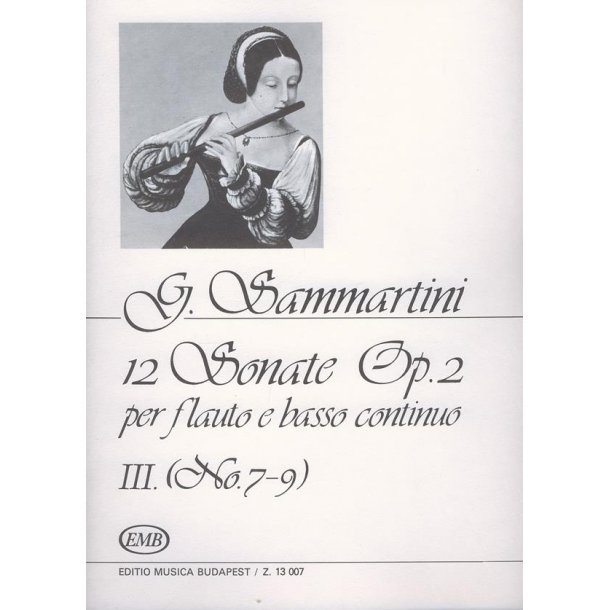 12 Sonate Op. 2, Vol. III, nos. 7-9 : For Flute and Basso Continuo