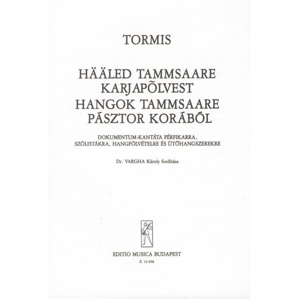 H&auml;&auml;leed Tammsaare karjapolvest : hangfelv&eacute;telre &eacute;s &uuml;t&ouml;hangszerekre