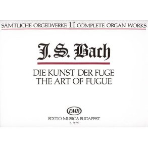 Sämtliche Orgelwerke XI Die Kunst der Fuge : Die Kunst der Fuge