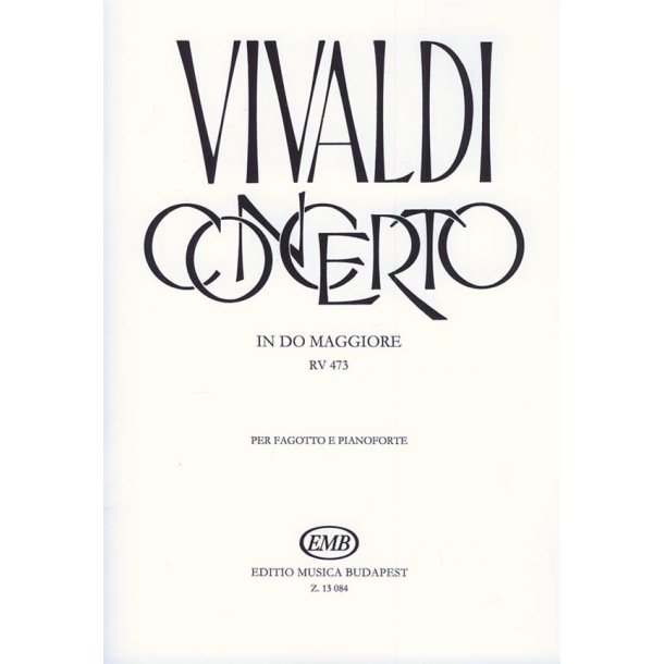 Concerto in do maggiore per fagotto, archi e cZa : per fagotto, archi e cembalo, RV 473 (F. VIII. No. 9, P.V. 90)