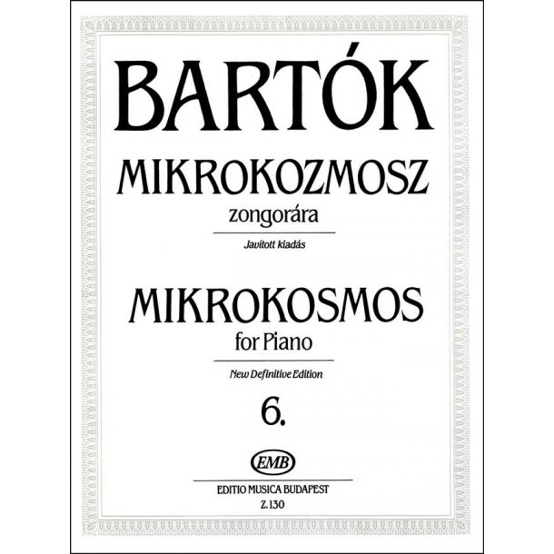 Mikrokosmos for piano 6 : New Definitive Edition