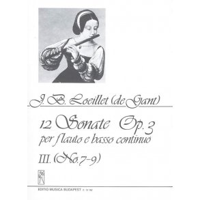 12 Sonate Op. 3, Vol. 3 (No. 7-9) : Per flauto e basso continuo