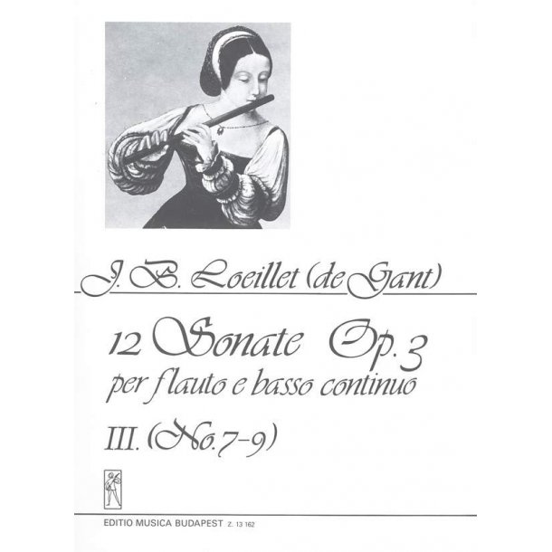 12 Sonate Op. 3, Vol. 3 (No. 7-9) : Per flauto e basso continuo