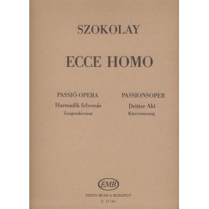 Ecce Homo. Passion Opera in 3 acts based on the : based on the novel The Greek Passion' by N. Kazantzakis'