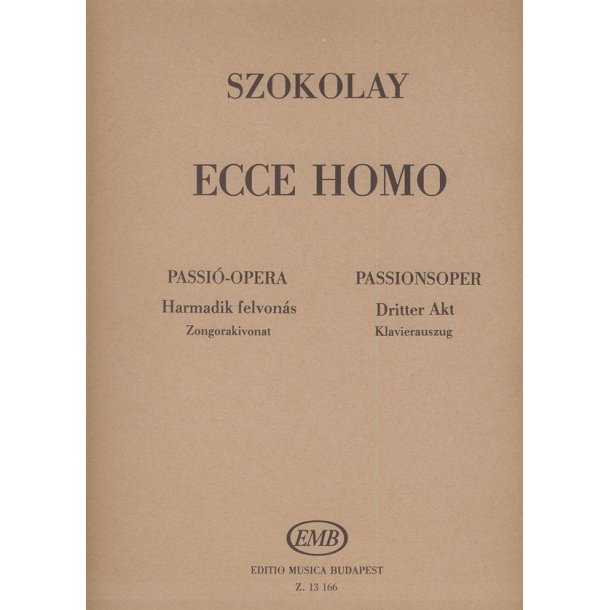 Ecce Homo. Passion Opera in 3 acts based on the : based on the novel The Greek Passion' by N. Kazantzakis'