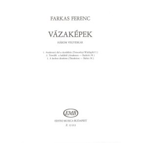 Vázaképek. Three choruses for mixed voices