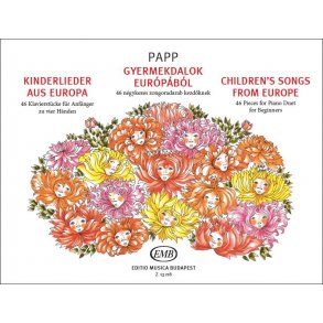 Children's Songs from Europe for Beginners : 46 Klavierstücke zu vier Händen - 46 Pieces for Piano Duet