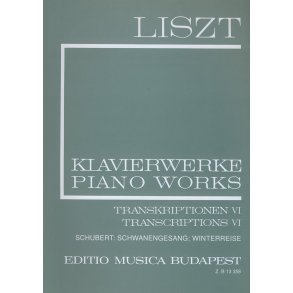 Transcriptions VI (II/21) : Schwanengesang - Winterreise. Lieder von Franz Schubert