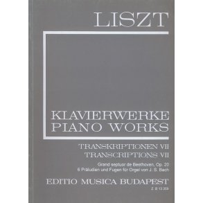 Transcriptions VII (II/22) : Grand septour de Beethoven, op. 20 - 6 Präludien und Fugen für Orgel von J. S. Bach
