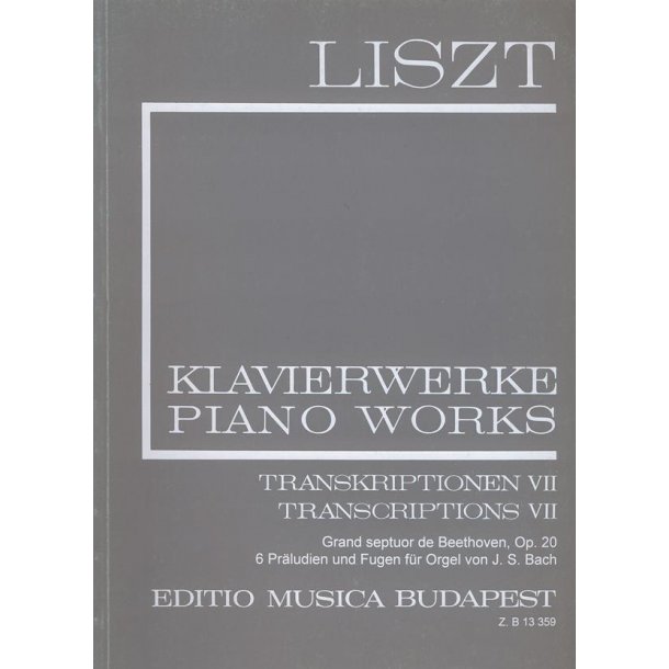 Transcriptions VII (II/22) : Grand septour de Beethoven, op. 20 - 6 Pr&auml;ludien und Fugen f&uuml;r Orgel von J. S. Bach