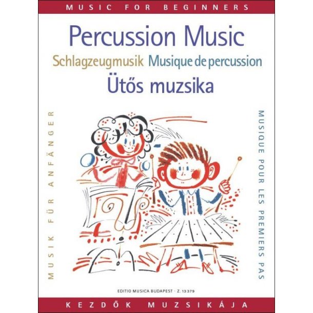 Schlagzeugmusik f&uuml;r Melodieninstrumente : F&uuml;r Anf&auml;nger - For Beginners - Pour les premiers pas