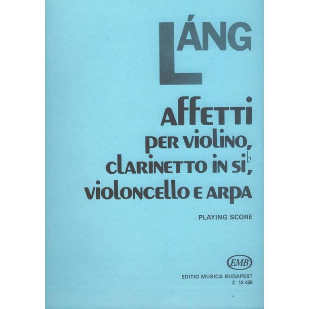 Affetti f&uuml;r Violine, Klarinette, Violoncello and : f&uuml;r Violine, Klarinette, Violoncello and Harfe