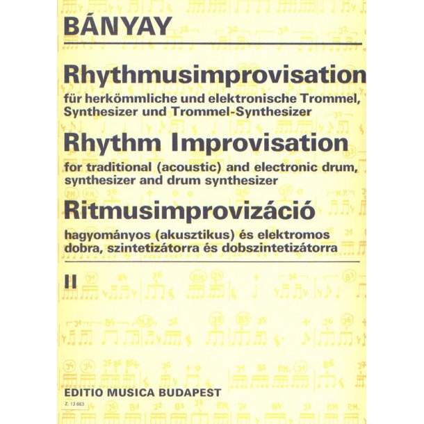Rhythmusimprovisation II f&uuml;r herk&ouml;mmliche und ele : f&uuml;r herk&ouml;mmliche und elektronische Trommel, Synthesizer und Trommel-Synthesizer